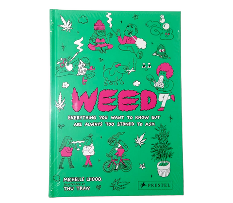 Weed - Everything you want to know but are always to stoned to ask